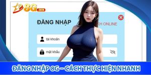 Những lợi ích có được khi đăng nhập 8G
